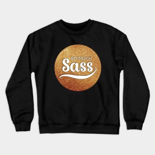 So Much Sass - Gold Glitter Circle on Black Crewneck Sweatshirt